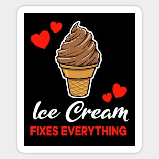 Chocolate Ice Cream fixes everything saying Sticker